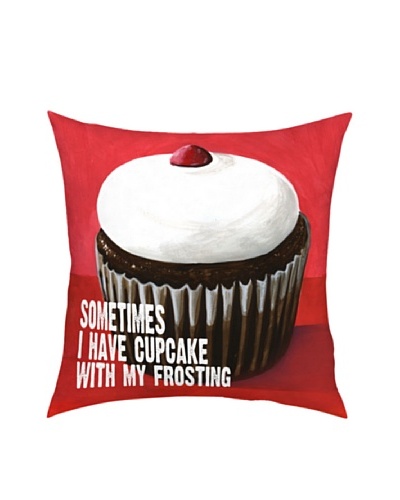 Artehouse Sometime I Have A Cupcake Pillow