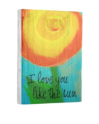 Lisa Weedn I Love You Like The Sun Reclaimed Finished Wood Portrait