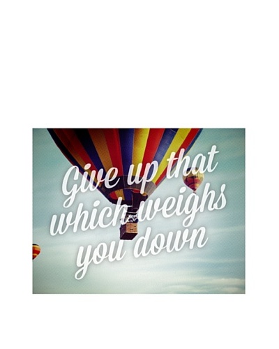 New Era Art Give Up Which Weighs You Down Wall Decal, 18 x 14
